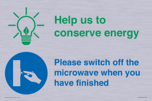 Help us to conserve energy - Switch off the microwave when you have finished